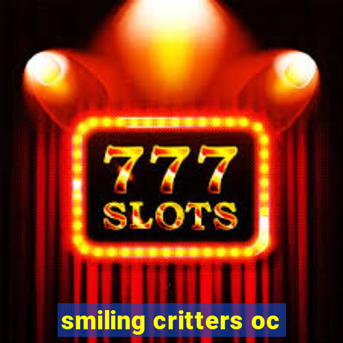 smiling critters oc